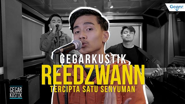 GEGAR | Tercipta Satu Senyuman Reedzwan
