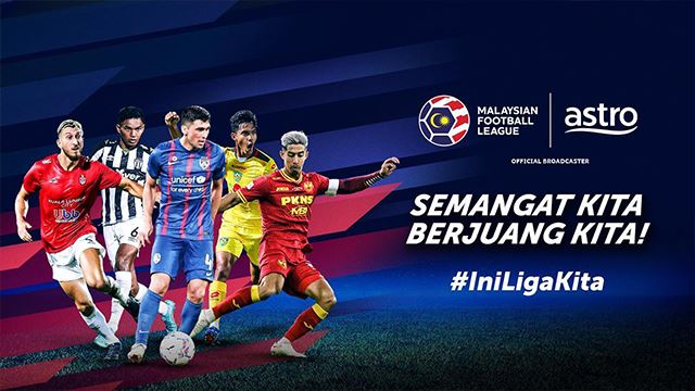 Astro Penyiar Rasmi Liga Malaysia, Liga Super, Piala FA & Piala Malaysia!