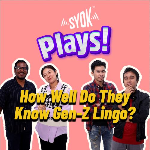 SYOK Plays: Do They Know These Gen-Z Slangs?