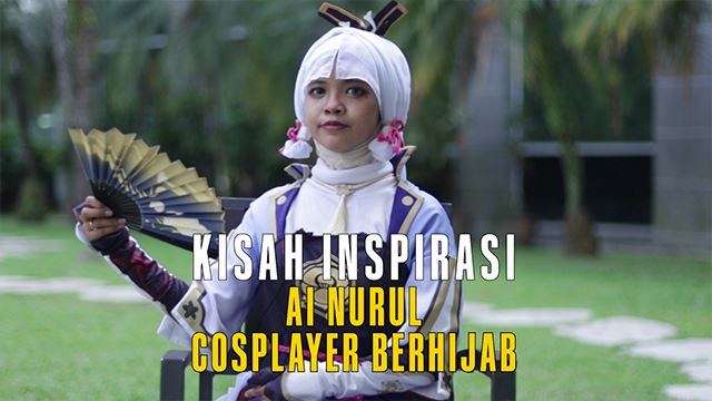 ZAYAN : Kisah Inspirasi : Ai Nurul Gadis Cosplay Berhijab