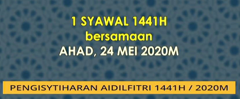 tarikh hari raya aidilfitri jatuh pada 24 mei 2020, hari ahad