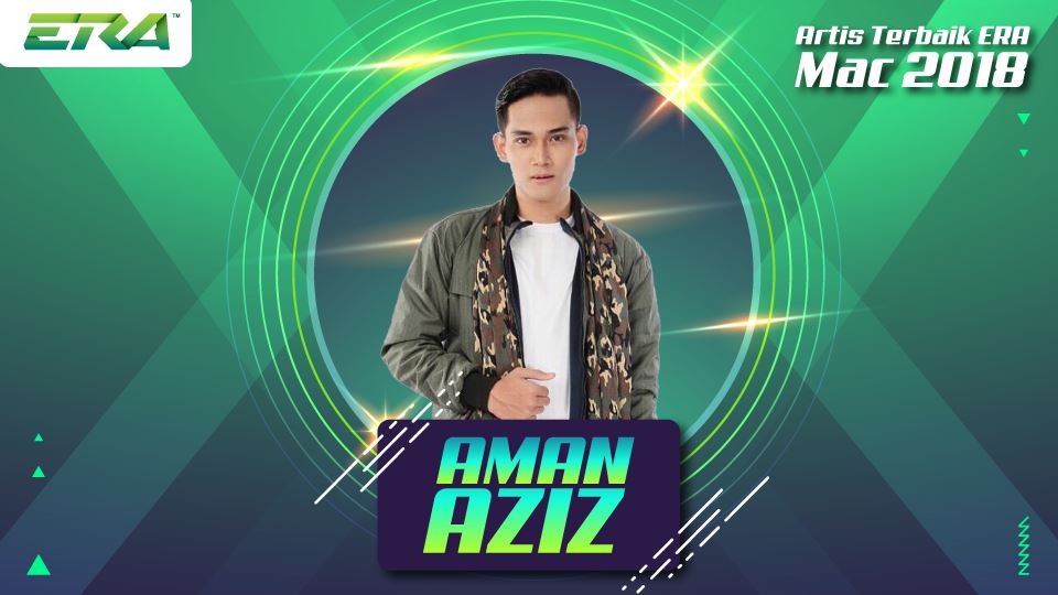 artis terbaik era mac 2018 - aman aziz