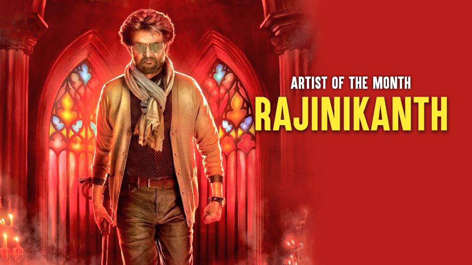 rajinikanth is our artist of the month