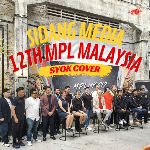 SYOK COVER: Sidang Media 12th MPL Malaysia