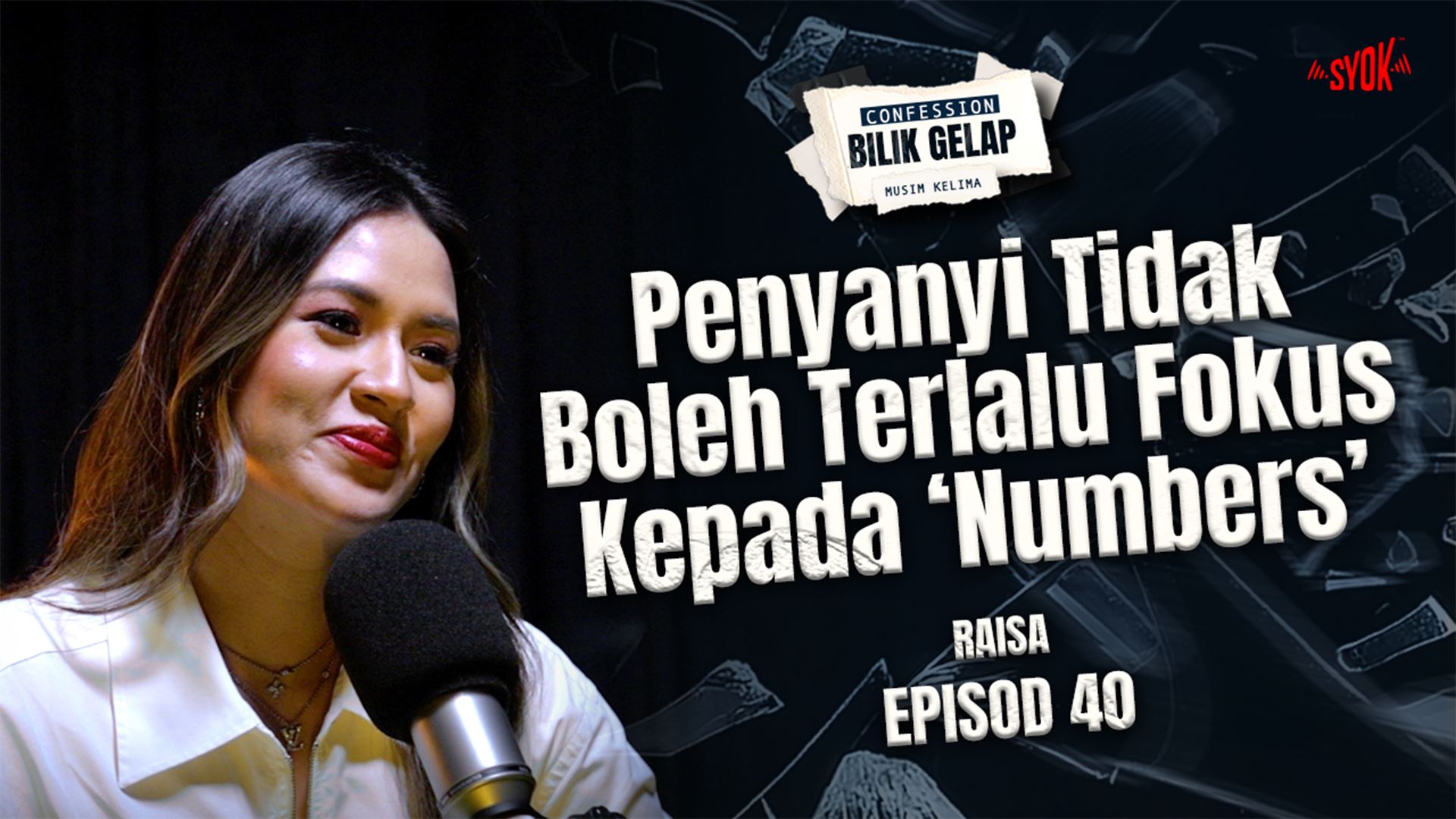 Tak Semua Kisah Indah, Tapi Semua Kisah Aku Nyanyikan – Raisa | Confession Bilik Gelap S5EP40