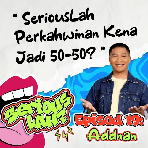 Betul Ke Perempuan Zaman Sekarang Demand Nak Lelaki Provider Mindset? l Serious Lah EP19