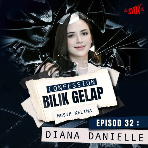 "Kehidupan Ini Bukan Mengenai Saya Sahaja..." - Diana Danielle | Confession Bilik Gelap S5EP32