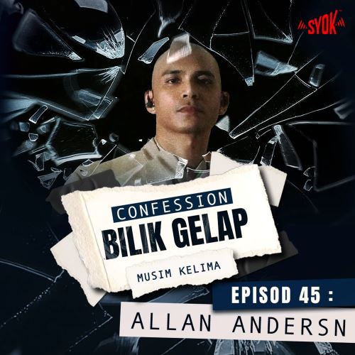 Dibenci, Saya Kena Sabar Jangan Jahat Dengan Orang – Allan Andersn | Confession Bilik Gelap S5EP46