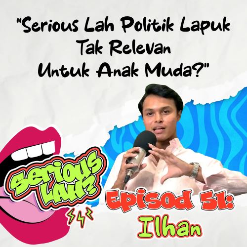 Politik Lapuk Tak Relevan Untuk Anak Muda, Darjah 1 Umur 6 Tahun, Bantuan SARA l Serious Lah EP51