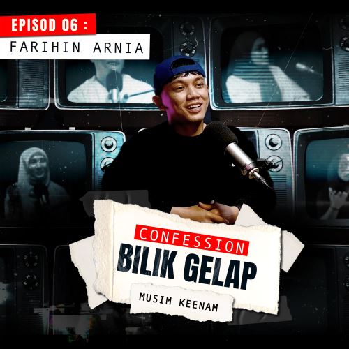 Takut Jika Satu Hari Saya Pulang Sabah Tangan Kosong - Farihin Arnia | Confession Bilik Gelap S6EP6