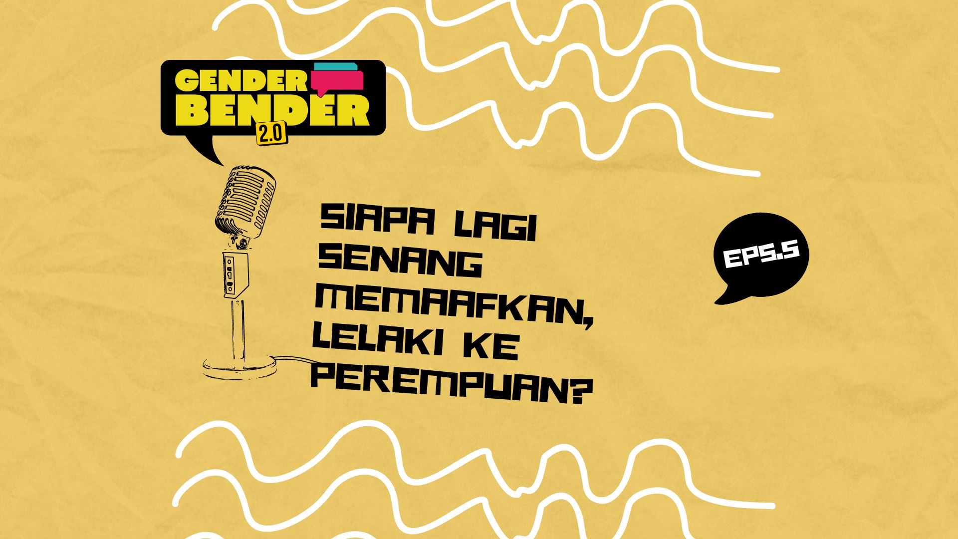 Siapa lagi senang memaafkan, lelaki ke perempuan? | GENDER BENDER 2.0