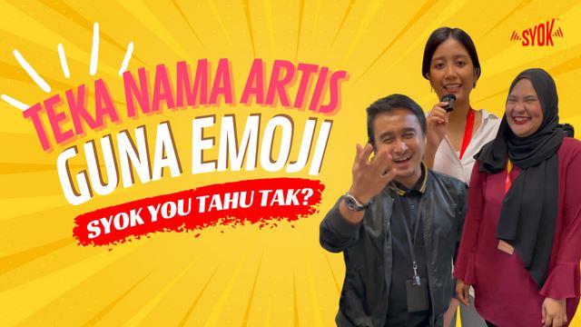SYOK You Tahu Tak: Teka Nama Artis Guna Emoji