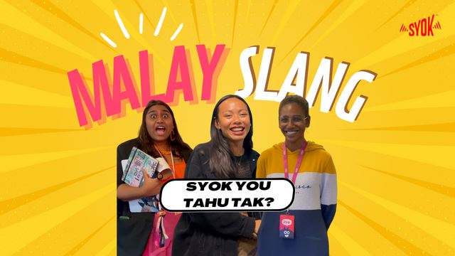 SYOK You Tahu Tak: Malay Slang