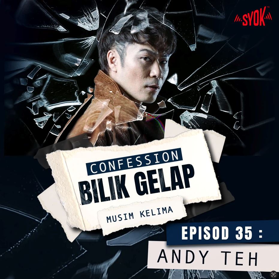 Uncle Mike Buat Saya Menangis - Andy Teh | Confession Bilik Gelap S5EP35