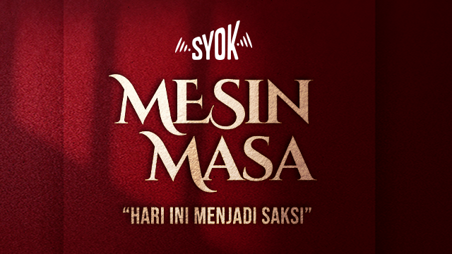 Mesin Masa | Hari Ini Menjadi Saksi...