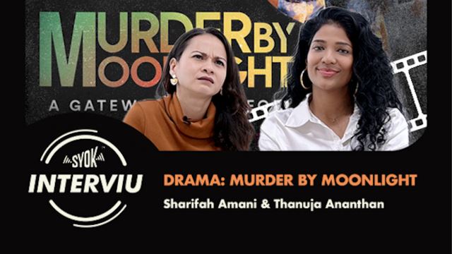 SYOK Interviu: Drama Murder by Moonlight (Sharifah Amani & Thanuja Ananthan)