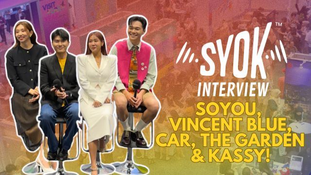 SYOK Interview: Soyou, Kassy, Vincent Blue and Car, The Garden!