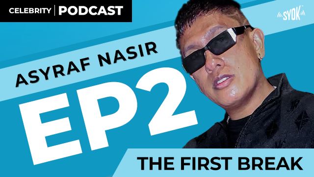 "I Used To Think Talent Doesn't Matter" | Celebrity Podcast with Asyraf Nasir EP2: The First Break