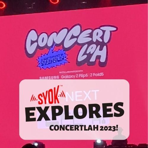 #SYOKExplores: ConcertLAH 2023!