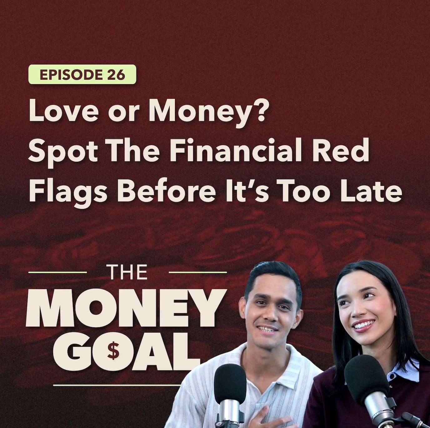 Financial Red Flags in Relationships... How Money Can Make or Break Love | The Money Goal EP26