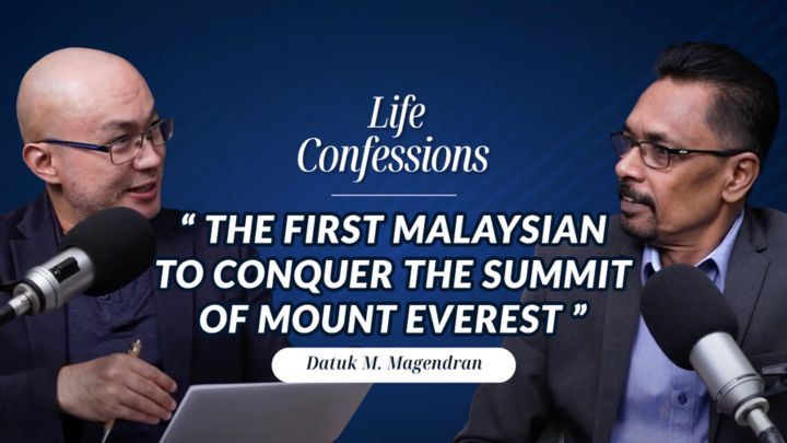 Malaysia Boleh! Datuk Magendran on Conquering Everest & Our Spirit | Life Confessions S4E21