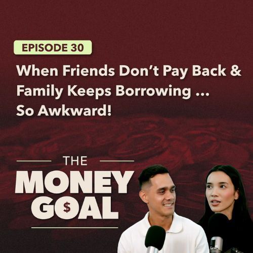 That Awkward Moment When Your Friend Still Owes You Money | The Money Goal EP30